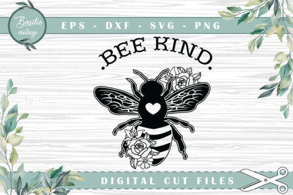 Bee Kind Be Kind Bee Floral Cutting File for Graphics and Crafts