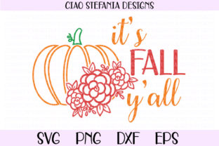 It s Fall Y all Floral Pumpkin Fall: A Graphic Design Asset for Crafts and Graphics