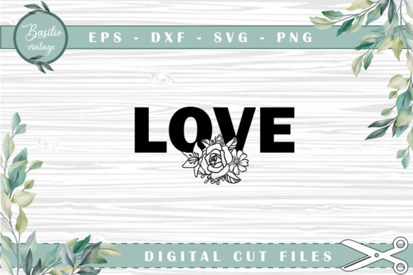 Love Floral Cutting Files: Premium Graphics for Crafts